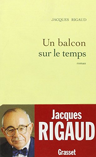 Un balcon sur le temps (9782246581314) by Rigaud, Jacques