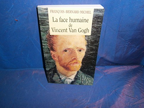 Beispielbild fr La face humaine de Vincent van Gogh zum Verkauf von Ammareal