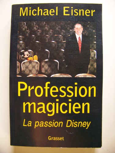 Beispielbild fr Profession magicien : la passion Disney zum Verkauf von medimops