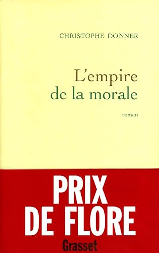 Beispielbild fr L'Empire de la morale - Prix de Flore 2001 zum Verkauf von Ammareal