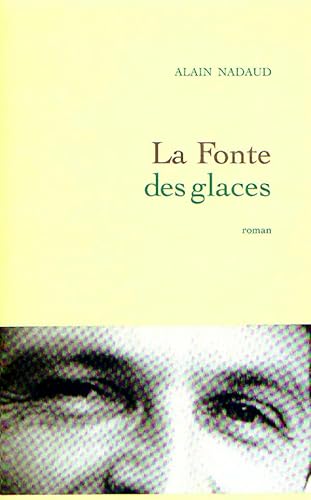 Stock image for La Fonte des glaces [Paperback] Nadaud, Alain for sale by LIVREAUTRESORSAS
