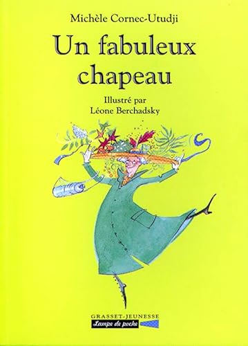 9782246598213: Un fabuleux chapeau (Lampe de poche)