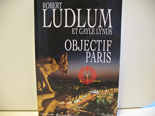 OBJECTIF PARIS (9782246600510) by Ludlum, Robert