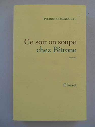 Stock image for Ce soir on soupe chez P trone [Paperback] Combescot, Pierre for sale by LIVREAUTRESORSAS