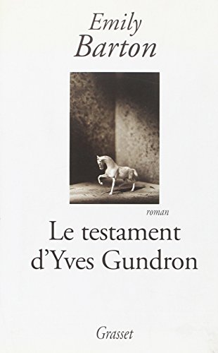 Le testament d'Yves Gundron (9782246604617) by Barton, Emily