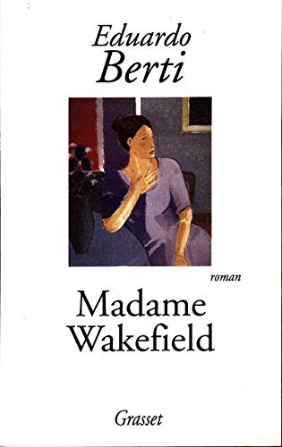 Madame Wakefield (9782246604914) by Berti, Eduardo