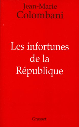 Beispielbild fr Les infortuns de la Rpublique zum Verkauf von Librairie Th  la page