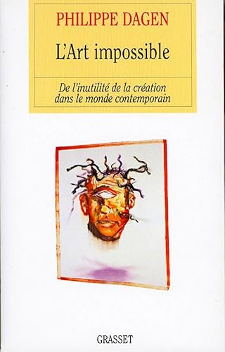 Beispielbild fr L'Art impossible : De l'inutilit de la cration dans le monde contemporain zum Verkauf von Ammareal