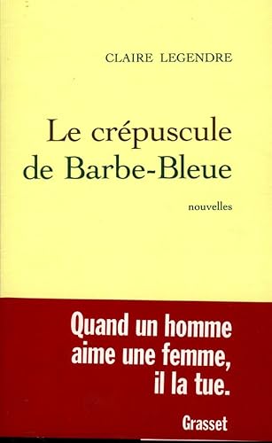 Beispielbild fr Le Crpuscule De Barbe-bleue zum Verkauf von RECYCLIVRE