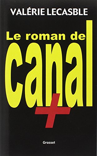 LE ROMAN DE CANAL +
