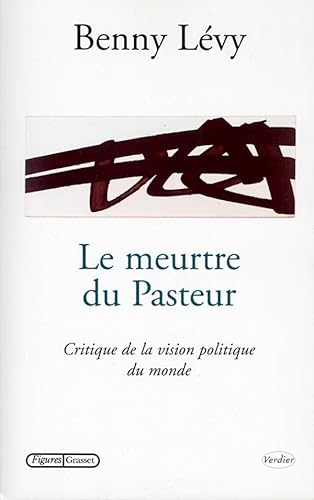 Beispielbild fr Le Meurtre Du Pasteur : Critique De La Vision Politique Du Monde zum Verkauf von RECYCLIVRE