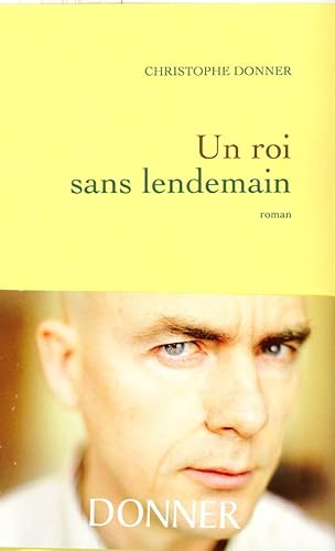 Stock image for Un roi sans lendemain for sale by Ammareal