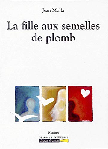 Stock image for La fille aux semelles de plomb for sale by EPICERIE CULTURELLE