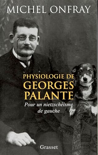 Physiologie de Georges Palante (9782246629511) by Onfray, Michel