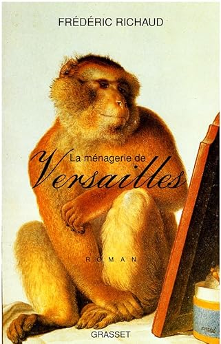 Beispielbild fr La mnagerie de Versailles zum Verkauf von Ammareal