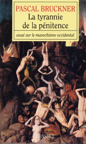 Beispielbild fr La tyrannie de la pnitence : Essai sur le masochisme occidental zum Verkauf von Ammareal