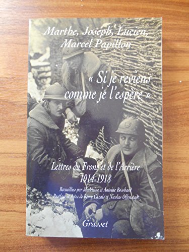 Beispielbild fr Si je reviens comme je l'espre" : Lettres du Front et de l'Arrire, 1914-1918 zum Verkauf von Ammareal