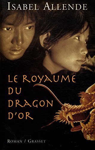 Le royaume du dragon d'or (9782246654513) by Allende, Isabel