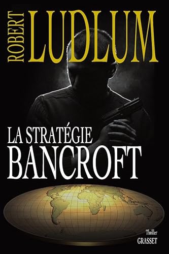 La stratÃ©gie Bancroft (9782246656418) by Ludlum, Robert