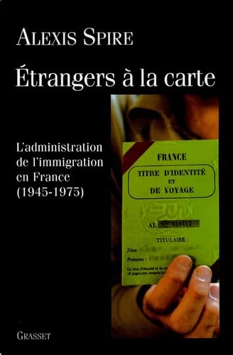 Stock image for Etrangers ? la carte - Alexis Spire for sale by Book Hmisphres