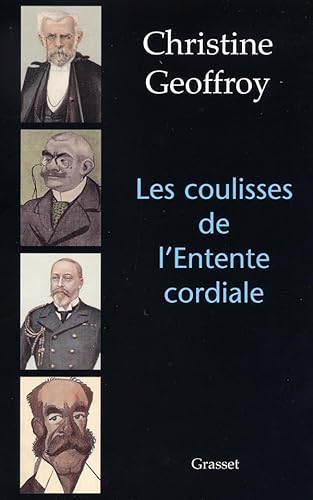 Beispielbild fr Les coulisses de l'entente cordiale (essai français) (French Edition) zum Verkauf von WorldofBooks