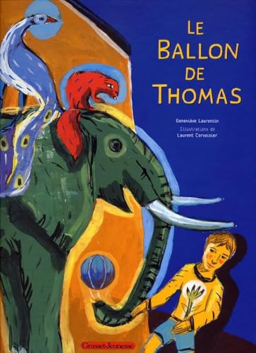 Le ballon de Thomas (9782246679714) by Laurencin, GeneviÃ¨ve