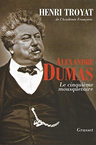 Alexandre Dumas (9782246681618) by Troyat, Henri