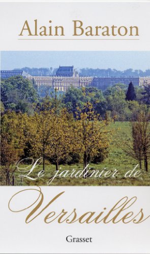 Beispielbild fr Le jardinier de Versailles zum Verkauf von More Than Words