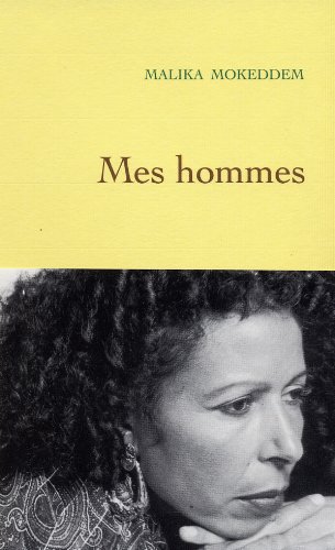 Stock image for Mes hommes [Paperback] Mokeddem, Malika for sale by LIVREAUTRESORSAS