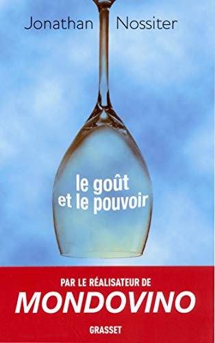 9782246694410: Le got et le pouvoir: Un cinaste dans le monde du vin