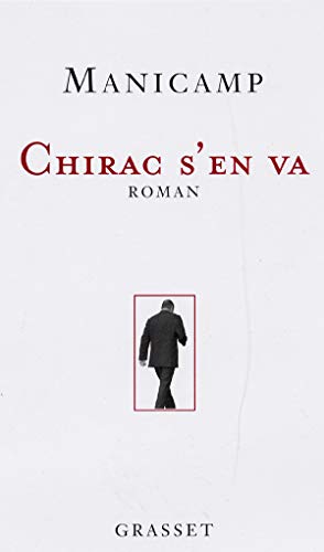 Beispielbild fr Chirac s'en va. Roman zum Verkauf von Kultgut