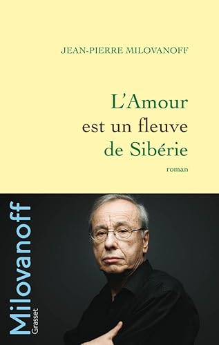 Imagen de archivo de L'Amour est un fleuve de Sib rie [Paperback] Milovanoff, Jean-Pierre a la venta por LIVREAUTRESORSAS