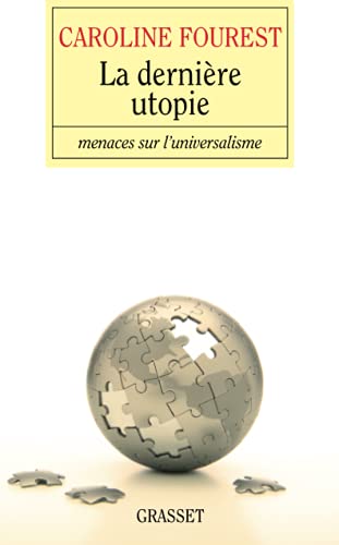 9782246709718: La dernire utopie: Menaces sur l'universalisme