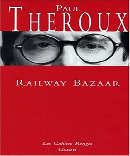 Railway Bazaar: (*) (9782246710325) by Theroux, Paul