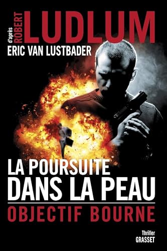 9782246716013: La poursuite dans la peau: Objectif Bourne