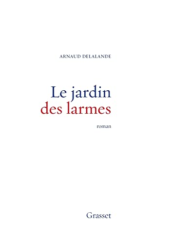 Beispielbild fr LE JARDIN DES LARMES [Paperback] Delalande, Arnaud zum Verkauf von LIVREAUTRESORSAS