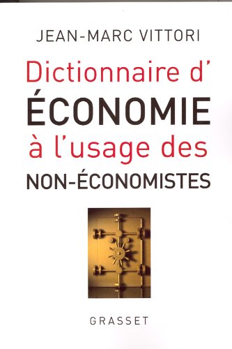 Beispielbild fr Dictionnaire d'conomie  l'usage des non-conomistes zum Verkauf von Ammareal