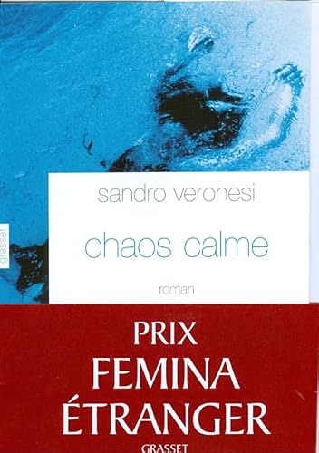 9782246724315: Chaos calme- Prix Femina du roman tranger 2008-