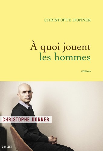 Beispielbild fr A quoi jouent les hommes: roman zum Verkauf von Ammareal
