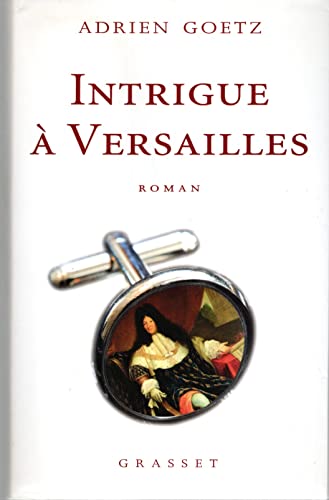 Beispielbild fr Intrigue  Versailles [Paperback] Goetz, Adrien zum Verkauf von LIVREAUTRESORSAS