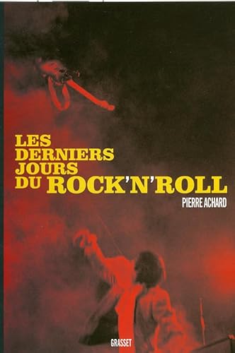 9782246734611: Les derniers jours du Rock'n'Roll