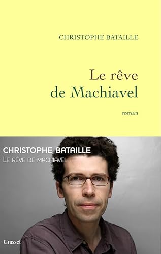 Le rÃªve de Machiavel (9782246738114) by Bataille, Christophe