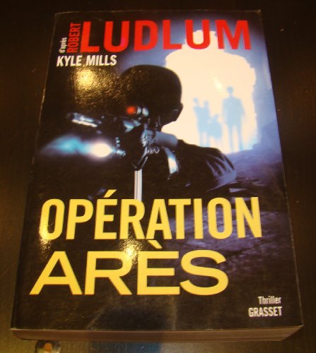 9782246741718: OPERATION ARES: thriller - traduit de l'amricain par Florianne Vidal