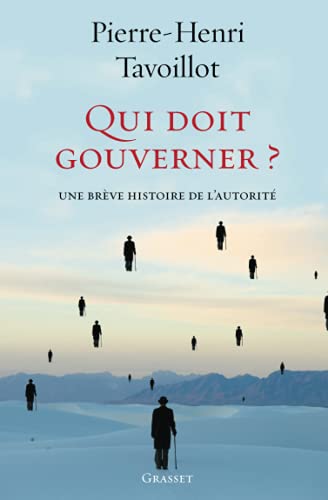 Beispielbild fr Qui doit gouverner ?: Une brve histoire de lautorit (essai franais) (French Edition) zum Verkauf von Best and Fastest Books