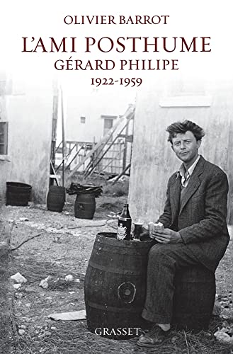 Beispielbild fr L'ami posthume : Grard Philipe 1922-1959 zum Verkauf von medimops