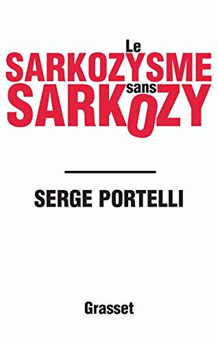 Imagen de archivo de Le sarkozysme sans Sarkozy [Paperback] Portelli, Serge a la venta por LIVREAUTRESORSAS