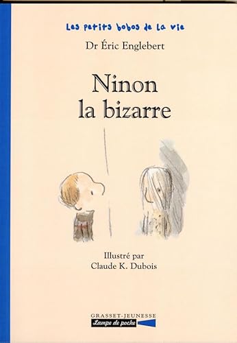 Beispielbild fr Les petits bobos de la vie : Ninon la bizarre zum Verkauf von medimops