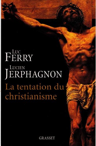 Beispielbild fr La Tentation Du Christianisme zum Verkauf von RECYCLIVRE
