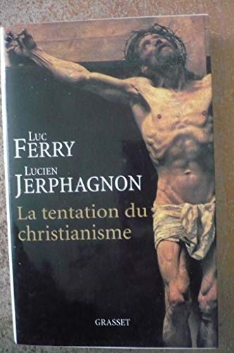 9782246754718: La tentation du christianisme