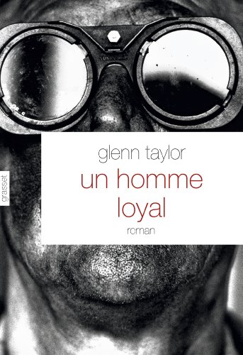 9782246761716: Un homme loyal: roman - traduit de l'amricain par Brice Matthieussent